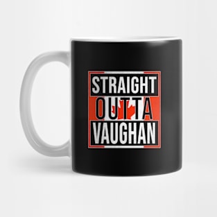 Straight Outta Vaughan Design - Gift for Ontario With Vaughan Roots Mug